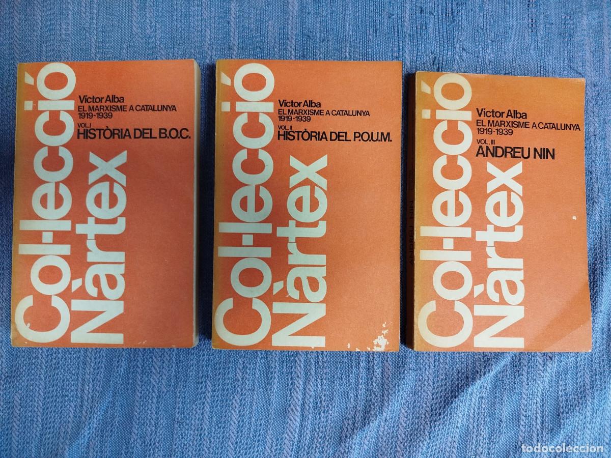 Libros de segunda mano: El marxisme a Catalunya 1919-1939 - V&iacute;ctor Alba - Volums I, II, III - POUM, BOC i Andreu Nin