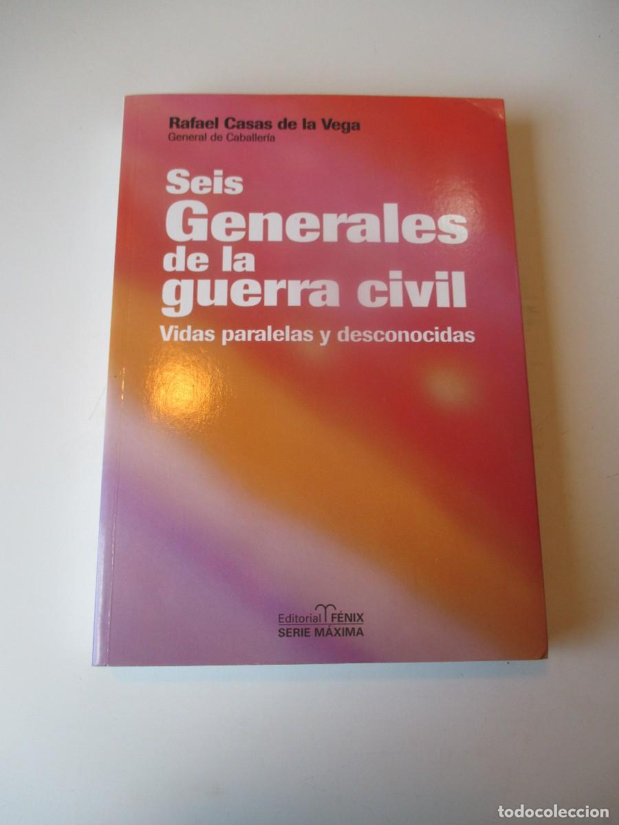 Libros de segunda mano: RAFAEL CASAS DE LA VEGA Seis generales de la Guerra Civil W39708