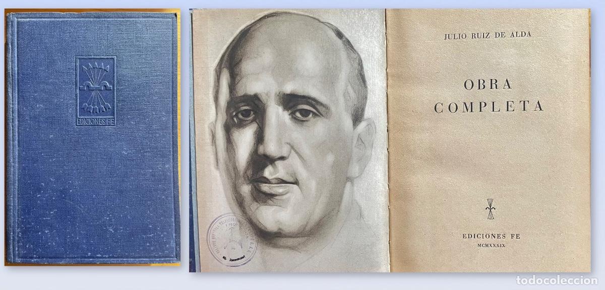 Libros de segunda mano: FALANGE- GUERRA CIVIL- JUAN ANTONIO RUIZ DE ALDA- OBRA COMPLETA- 1939