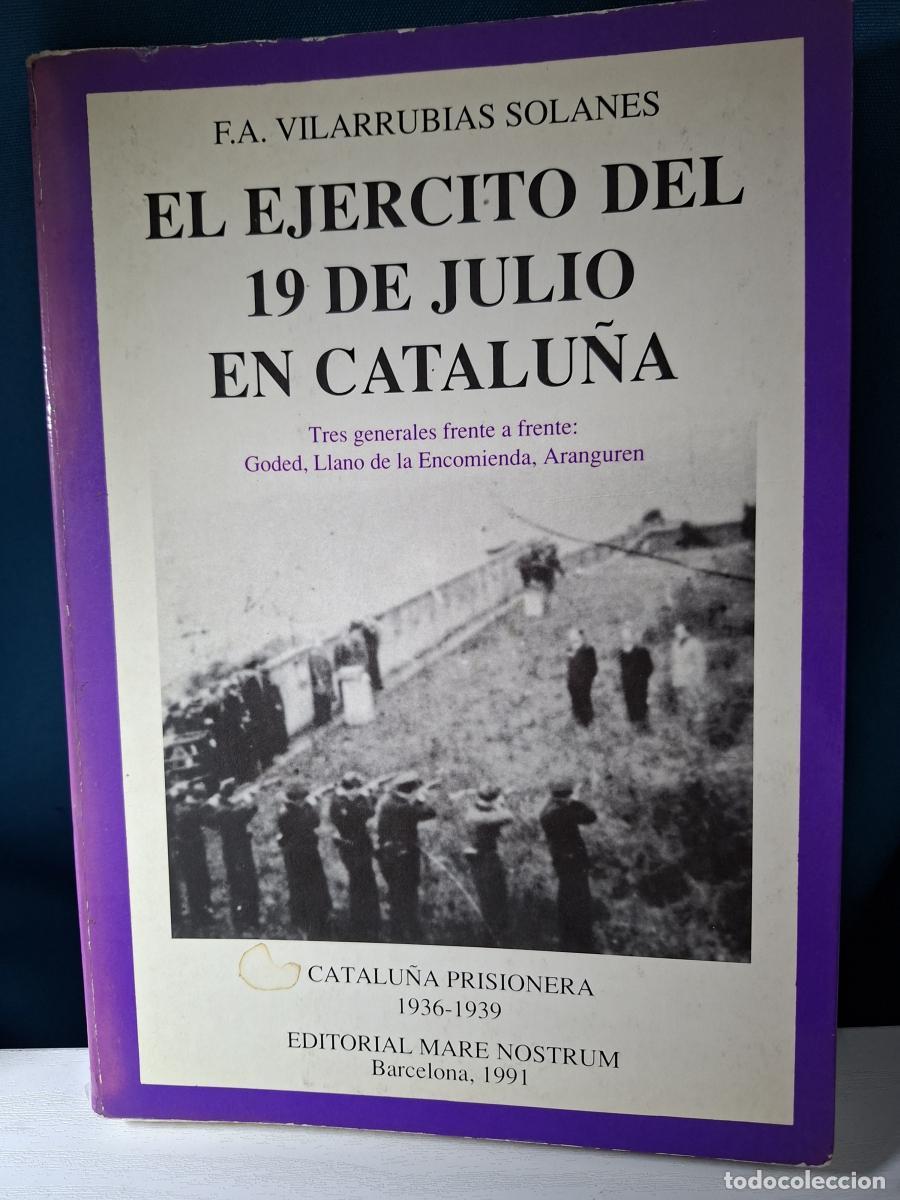 Gebrauchte B&uuml;cher: El ej&eacute;rcito del 19 de julio en Catalu&ntilde;a. Tres generales frente a frente: Goded, Llano de la Encomien