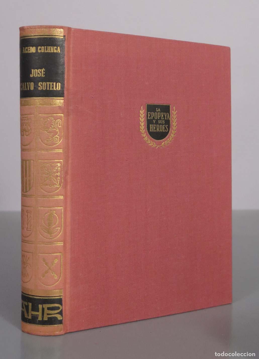Libros de segunda mano: Jos&eacute; Calvo Sotelo (La verdad de una muerte) - Felipe Acedo Colunga AHR