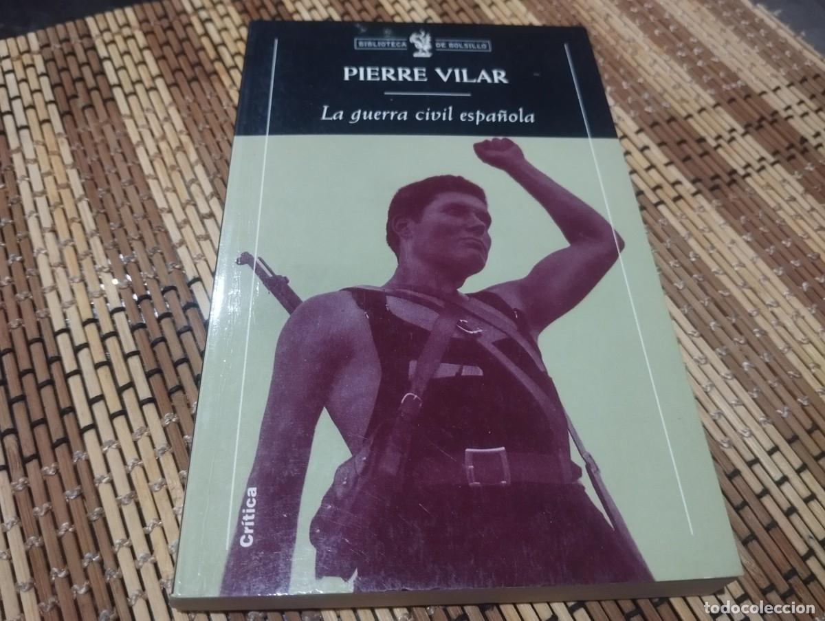 Libros de segunda mano: LA GUERRA CIVIL ESPA&Ntilde;OLA - PIERRE VILAR 2004