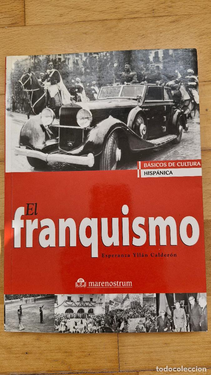 Libri di seconda mano: El franquismo. esperanza yll&aacute;n calder&oacute;n. ed. marenostrum