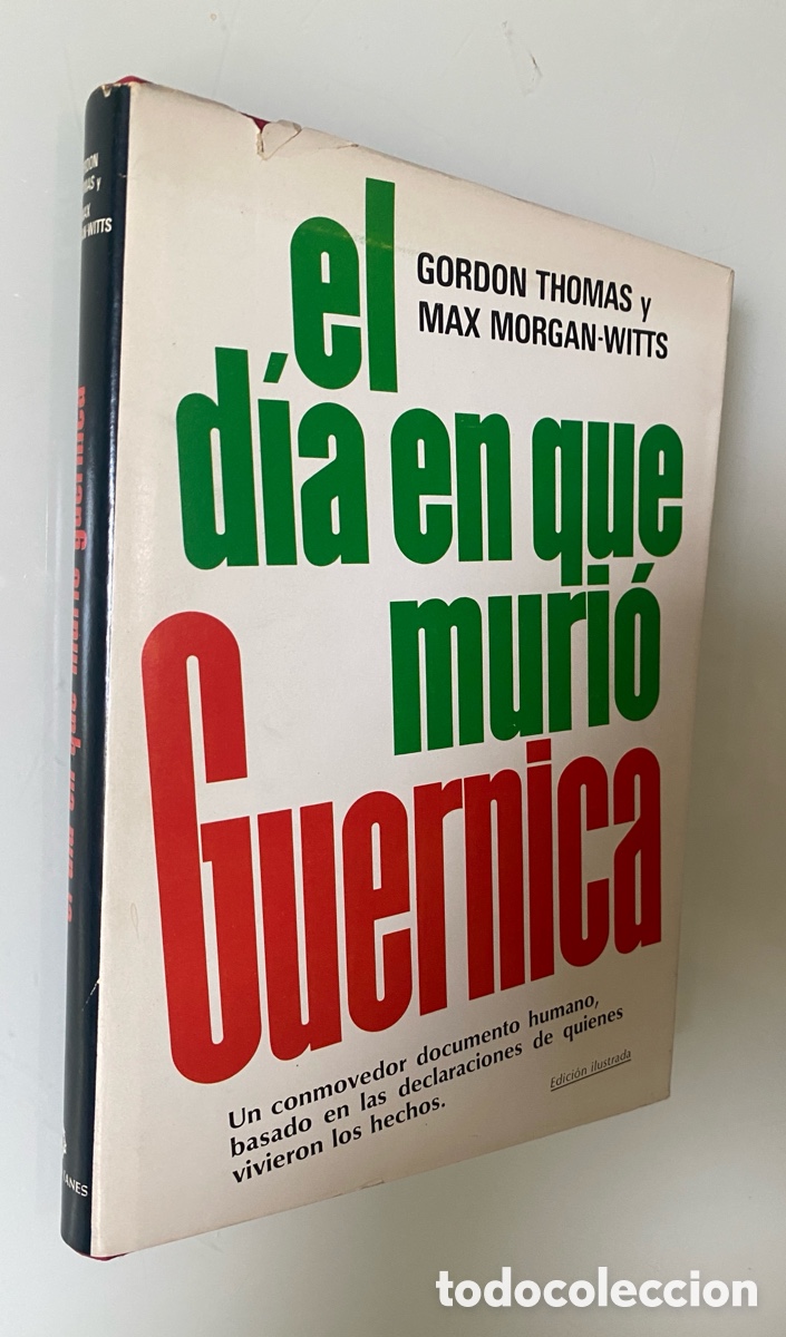 Second hand books: El d&iacute;a que muri&oacute; Guernica - THOMAS, Gordon, MORGAN-WITTS, Max.