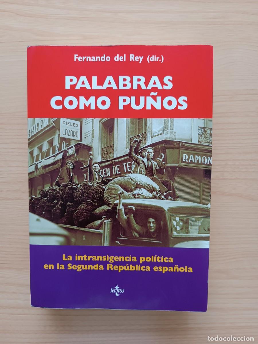 Libri di seconda mano: Palabras como pu&ntilde;os - Fernando del Rey (dir.). Tecnos