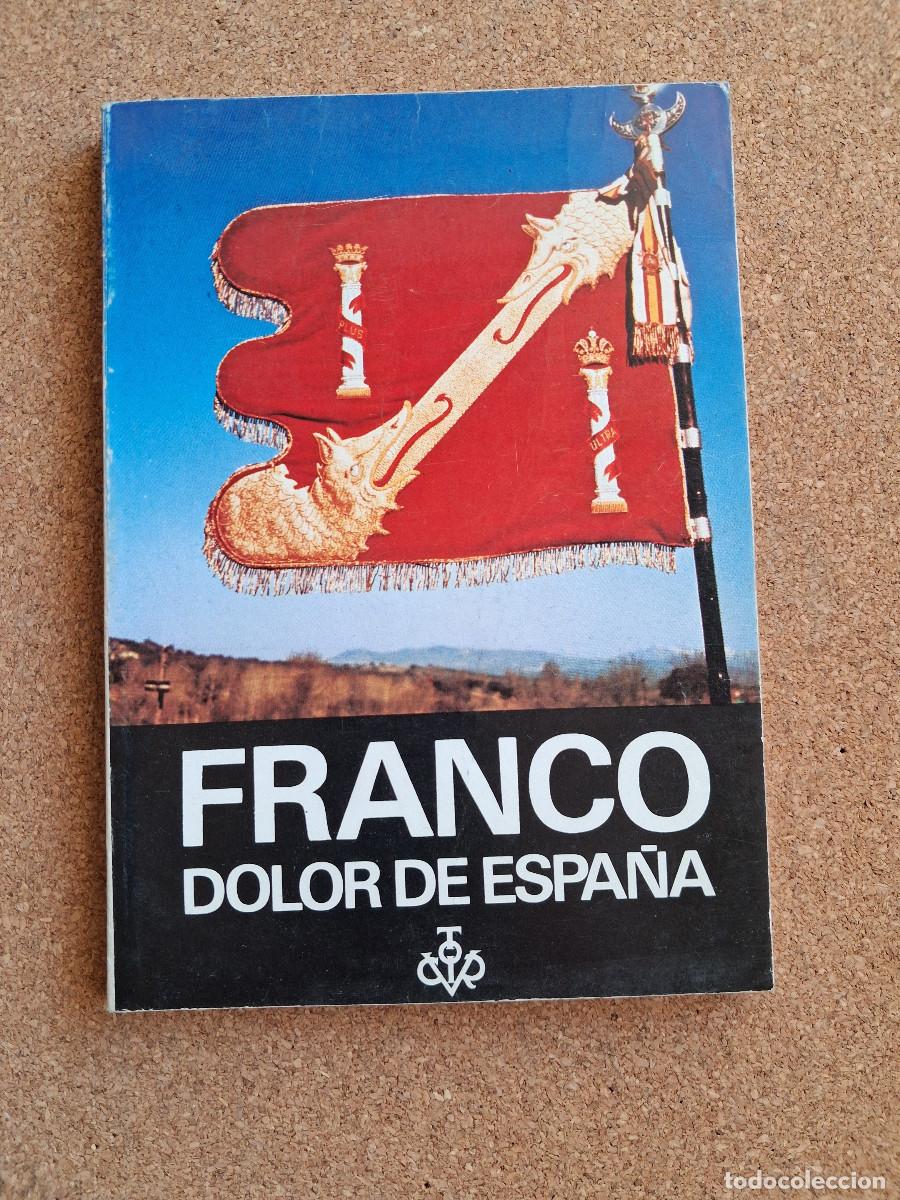 Libros de segunda mano: Franco, dolor de Espa&ntilde;a.