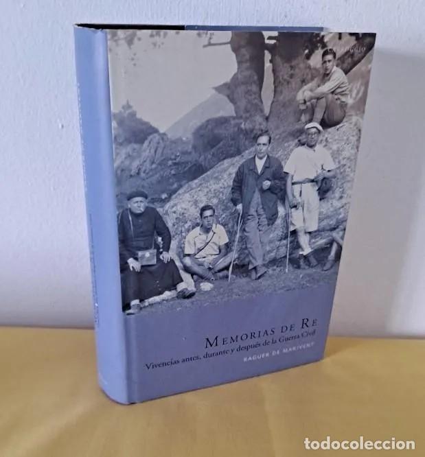 Gebrauchte B&uuml;cher: RAGUER DE MARIVENT - MEMORIAS DE RE, VIVENCIAS ANTES, DURANTE Y DESPUES DE LA GUERRA CIVIL - 2006