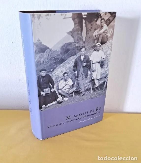 Gebrauchte B&uuml;cher: RAGUER DE MARIVENT - MEMORIAS DE RE, VIVENCIAS ANTES, DURANTE Y DESPUES DE LA GUERRA CIVIL - 2006