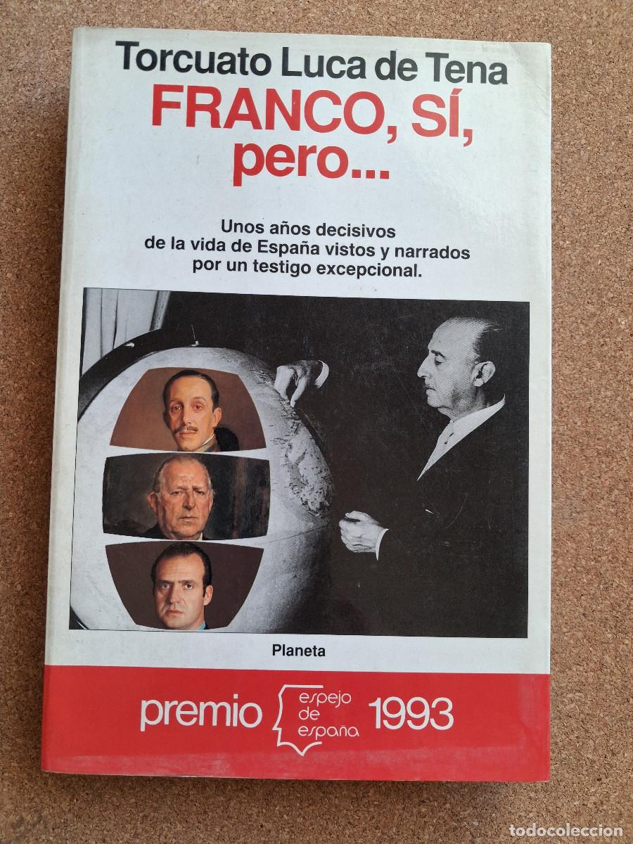 Libros de segunda mano: Franco, s&iacute;, pero... Confesiones profanas. Luca de Tena (Torcuato)