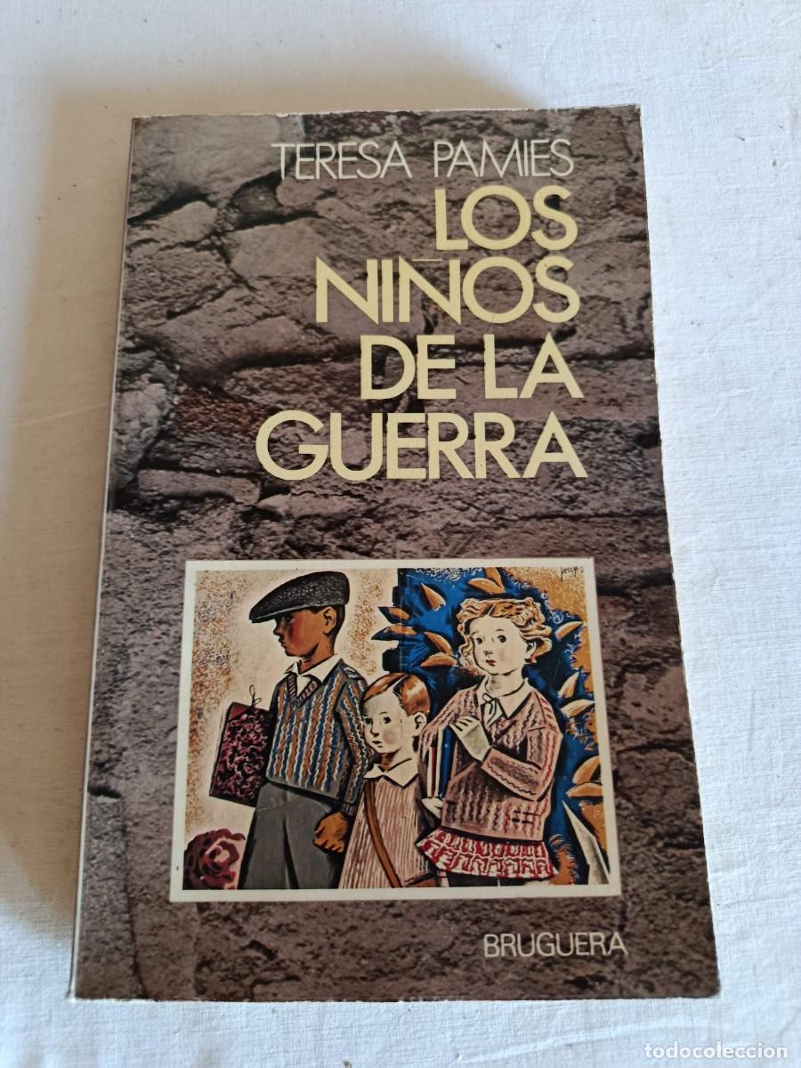 Libros de segunda mano: Los ni&ntilde;os de la guerra Teresa Pamies Editorial bruguera