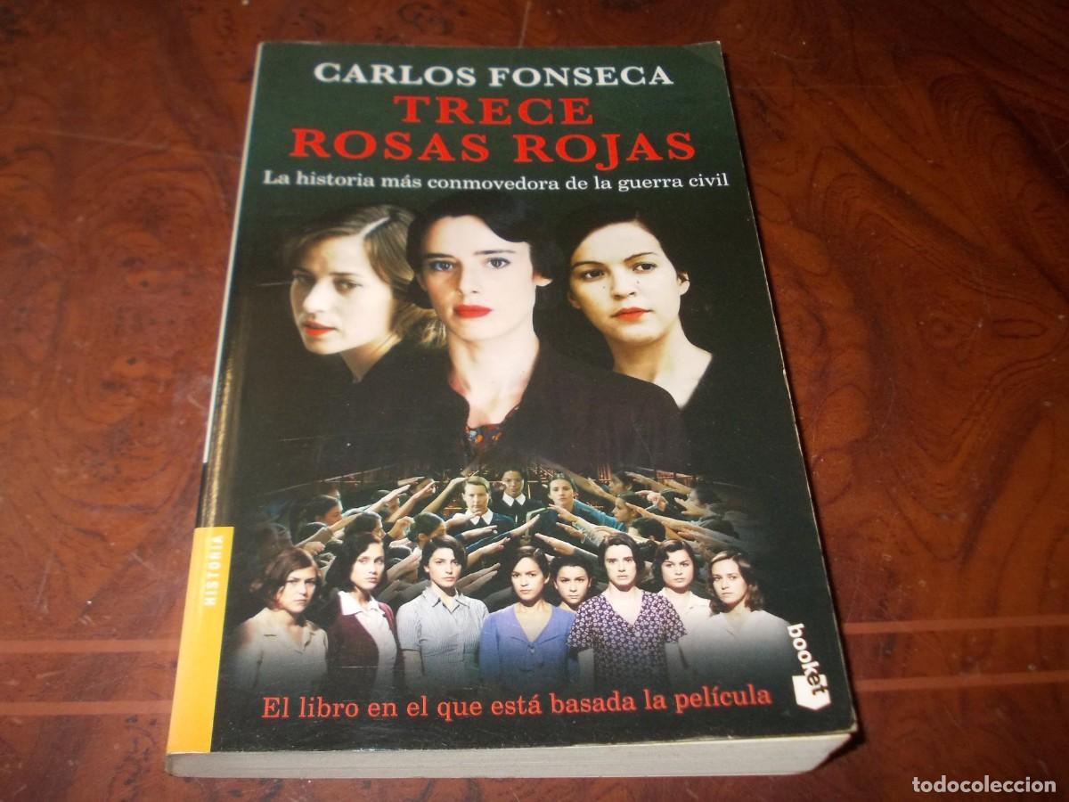 Libros de segunda mano: Trece rosas rojas, la historia m&aacute;s conmovedora de la guerra civil. Carlos Fonseca. Booket 2.009