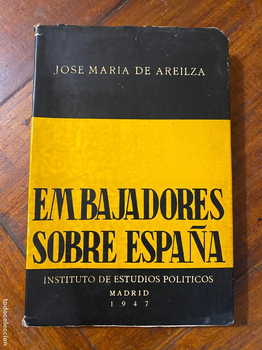 Libros de segunda mano: EMBAJADORES SOBRE ESPA&Ntilde;A, de Jos&eacute; Mar&iacute;a de AREILZA. (Pr&oacute;logo de Gregorio Mara&ntilde;&oacute;n. 1947)