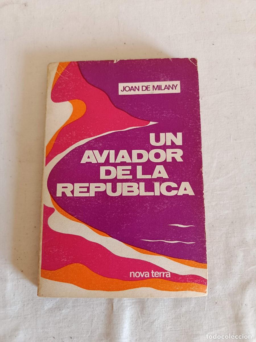 Libros de segunda mano: Un aviador de la republica joan de milany