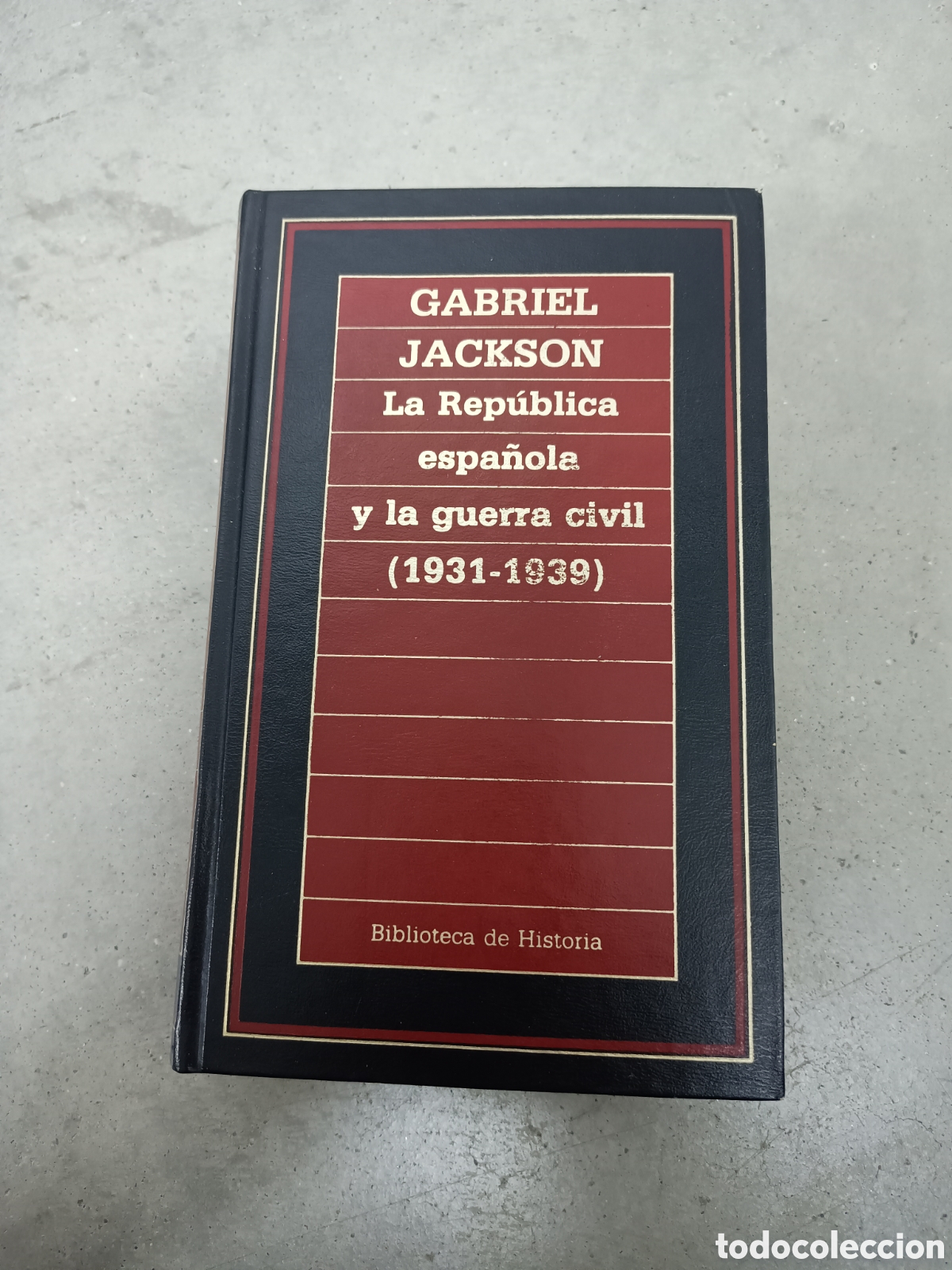 Libros de segunda mano: LA REPUBLICA ESPA&Ntilde;OLA Y LA GUERRA CIVIL (FIRMADO) - GABRIEL JACKSON - ED. ORBIS 1985