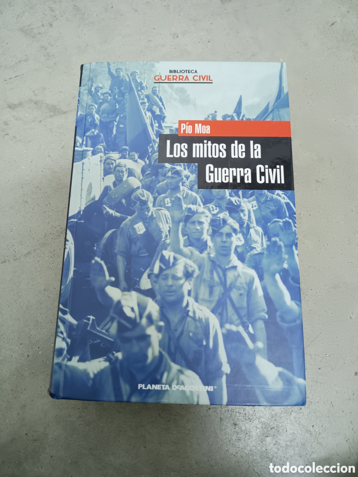 Libros de segunda mano: LOS MITOS DE LA GUERA CIVIL - P&Iacute;O MOA - ESFERA DE LOS LIBROS 2003