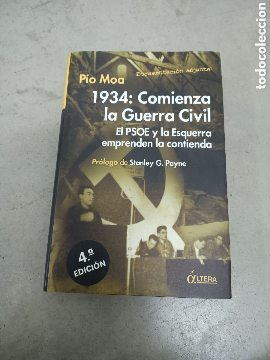 Libros de segunda mano: 1934: COMIENZA LA GUERRA CIVIL - EL PSOE Y LA ESQUERRA EMPRENDEN LA CONTIENDA - P&Iacute;O MOA - ALTERA 04
