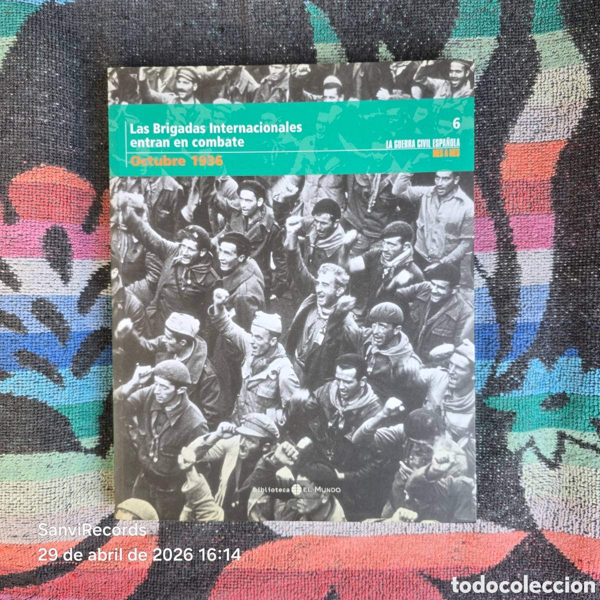 Libros de segunda mano: LA GUERRA CIVIL ESPA&Ntilde;OLA MES A MES 6: LAS BRIGADAS INTERNACIONALES ENTRAN EN COMBATE (EL MUNDO)