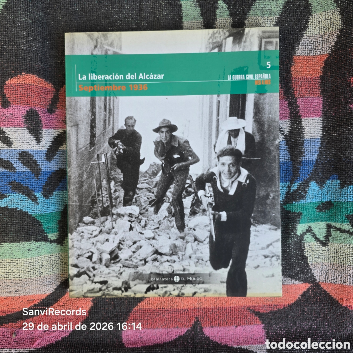 Libros de segunda mano: LA GUERRA CIVIL ESPA&Ntilde;OLA MES A MES 5: LA LIBERACI&Oacute;N DEL ALC&Aacute;ZAR (EL MUNDO)