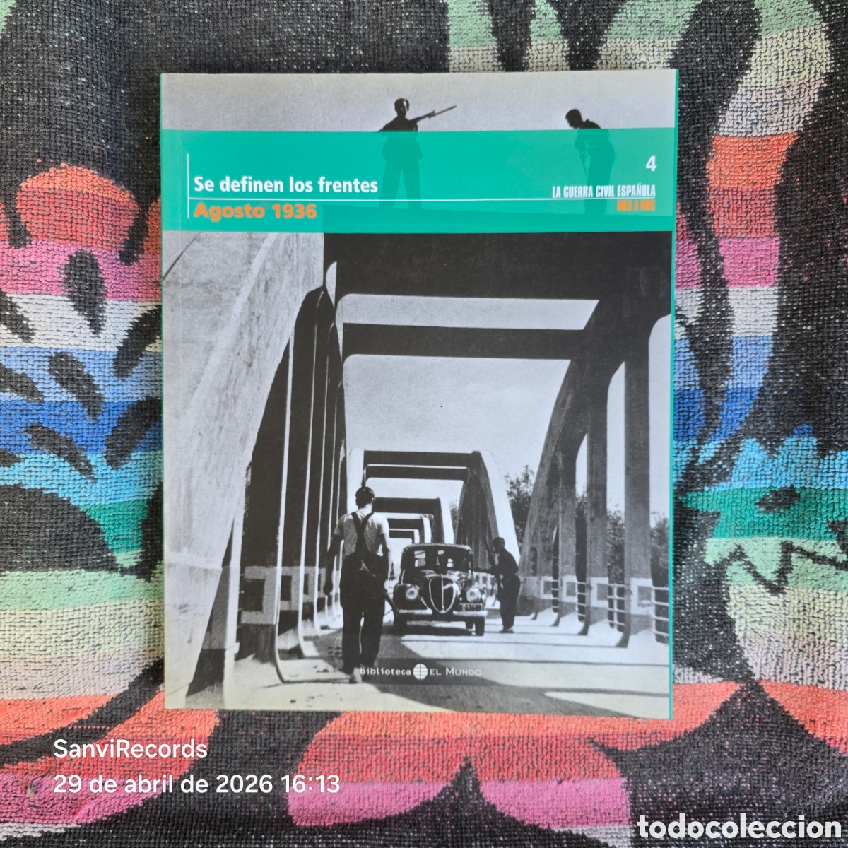 Libros de segunda mano: LA GUERRA CIVIL ESPA&Ntilde;OLA MES A MES 4: SE DEFINEN LOS FRENTES (EL MUNDO)