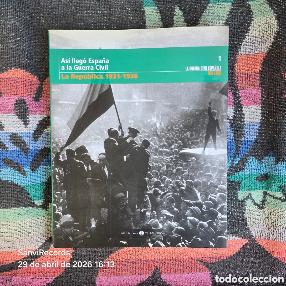 Libros de segunda mano: LA GUERRA CIVIL ESPA&Ntilde;OLA MES A MES 1: AS&Iacute; LLEG&Oacute; ESPA&Ntilde;A A LA GUERRA CIVIL (EL MUNDO)