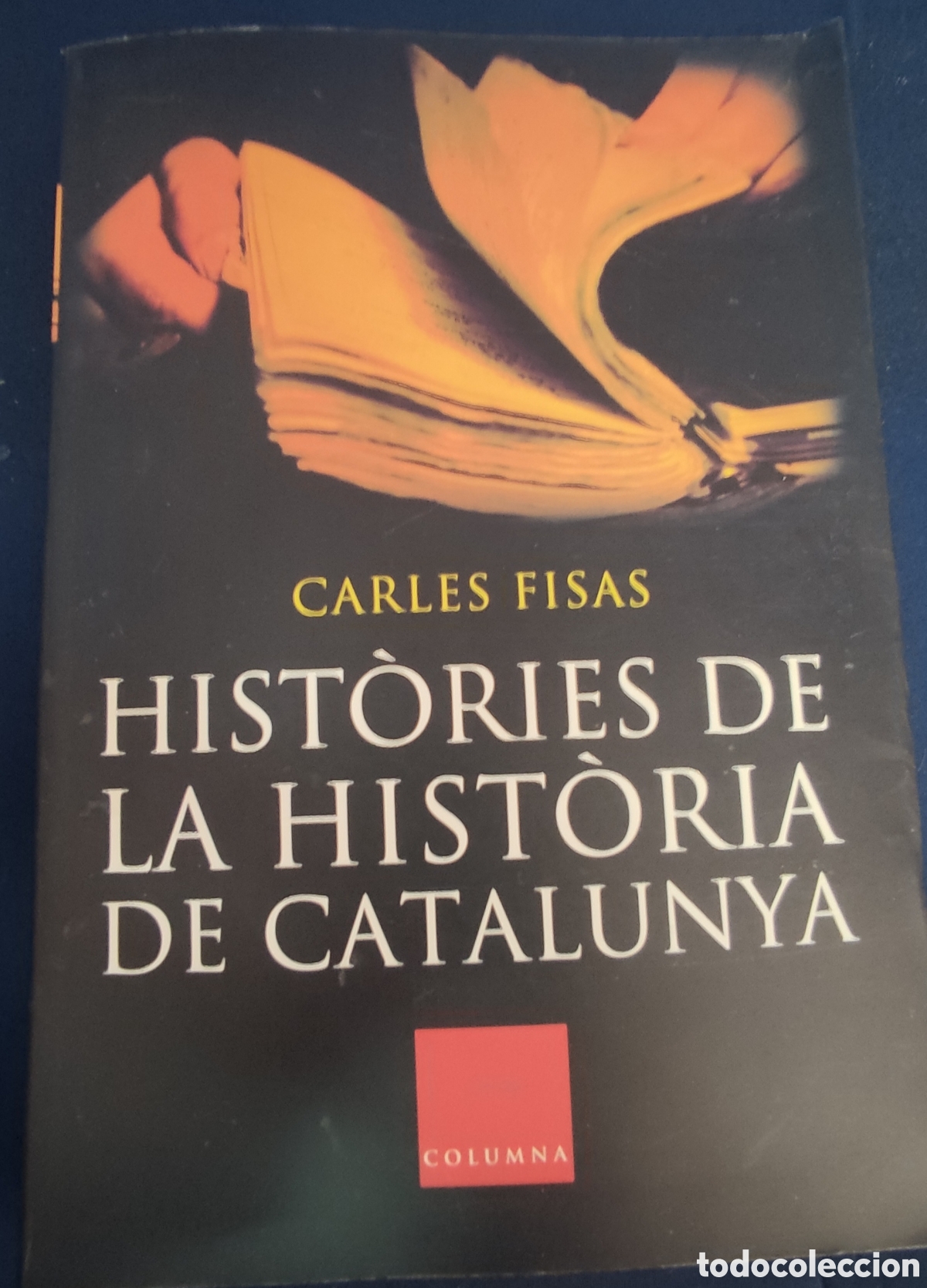 Libros de segunda mano: Histories de la historia de Catalunya,Carles Fisas