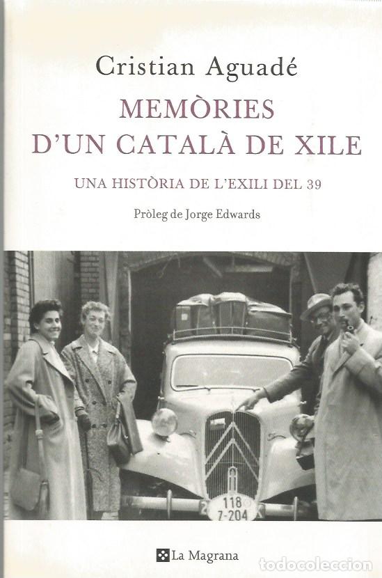 Libros de segunda mano: MEM&Ograve;RIES D'UN CATAL&Agrave; DE XILE - CRISTIAN AGUAD&Eacute;