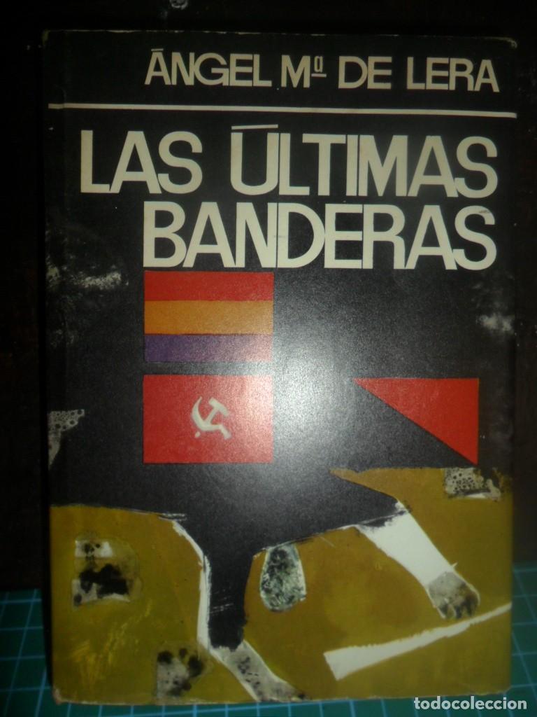 Livros em segunda m&atilde;o: 132- Libro &rdquo;Las &uacute;ltimas banderas&rdquo; - &Aacute;ngel Mar&iacute;a de Lera (Premio Planeta 1967)