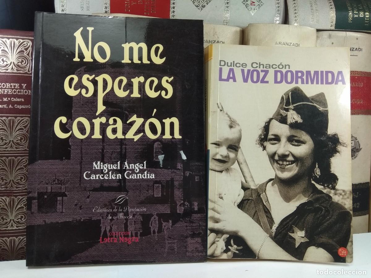 Libros de segunda mano: LA VOZ DORMIDA, Dulce Chac&oacute;n / NO ME ESPERES CORAZ&Oacute;N, Miguel &Aacute;ngel Carcel&eacute;n Gand&iacute;a (Albacete)