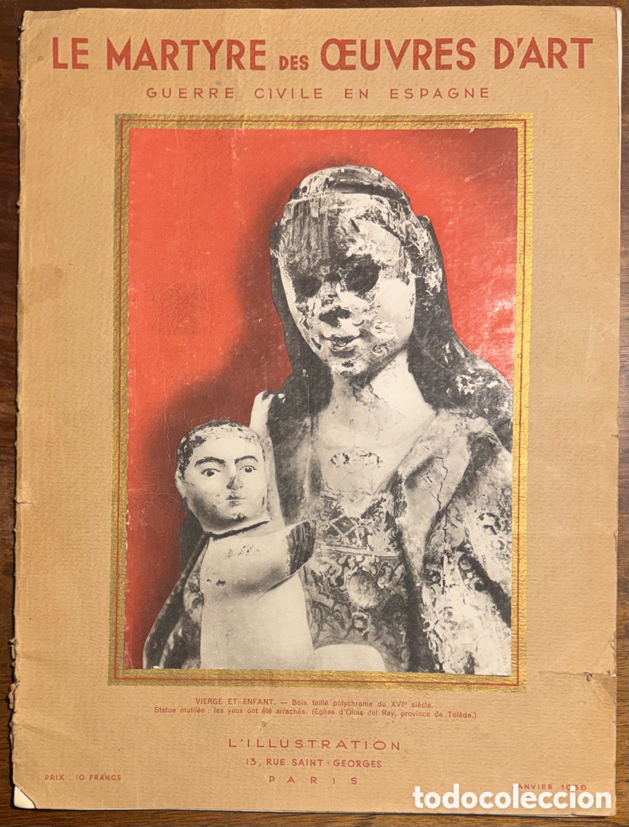 Libros de segunda mano: Le Martyre des Oeuvres d'Art. Guerre Civile en Espagne (1938)