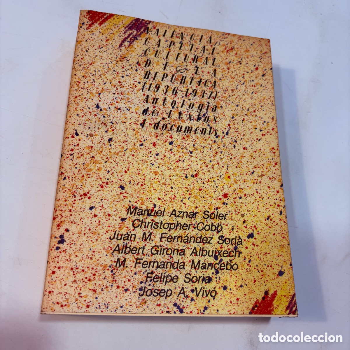Libros de segunda mano: LIBRO VAL&Egrave;NCIA, CAPITAL CULTURAL DE LA REP&Uacute;BLICA (1936-1937)