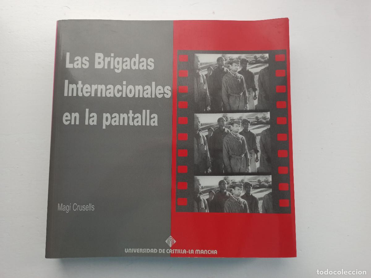 Libros de segunda mano: Las Brigadas Internacionales en la pantalla - Mag&iacute; Crusells
