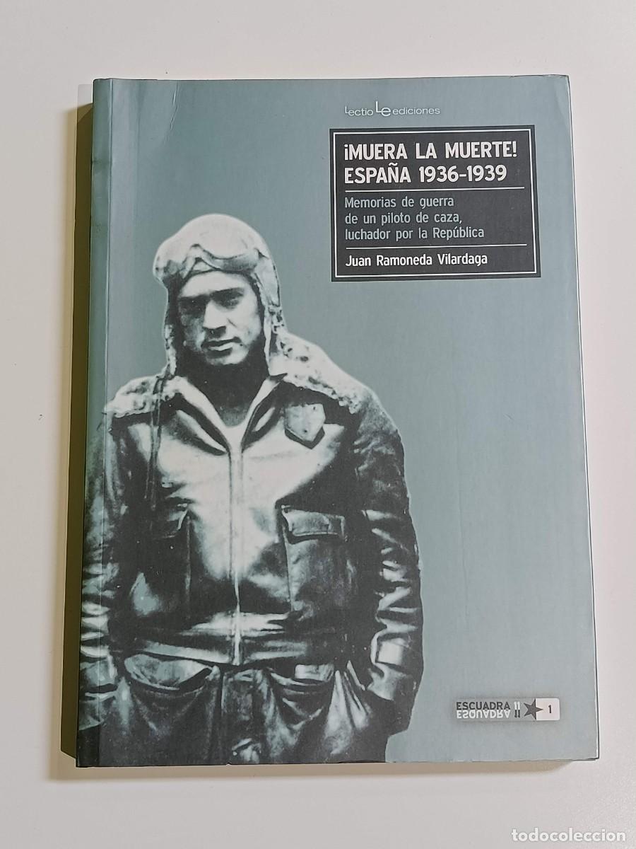Libros de segunda mano: Muera la muerte Espa&ntilde;a 1936-1939 Juan Ramoneda
