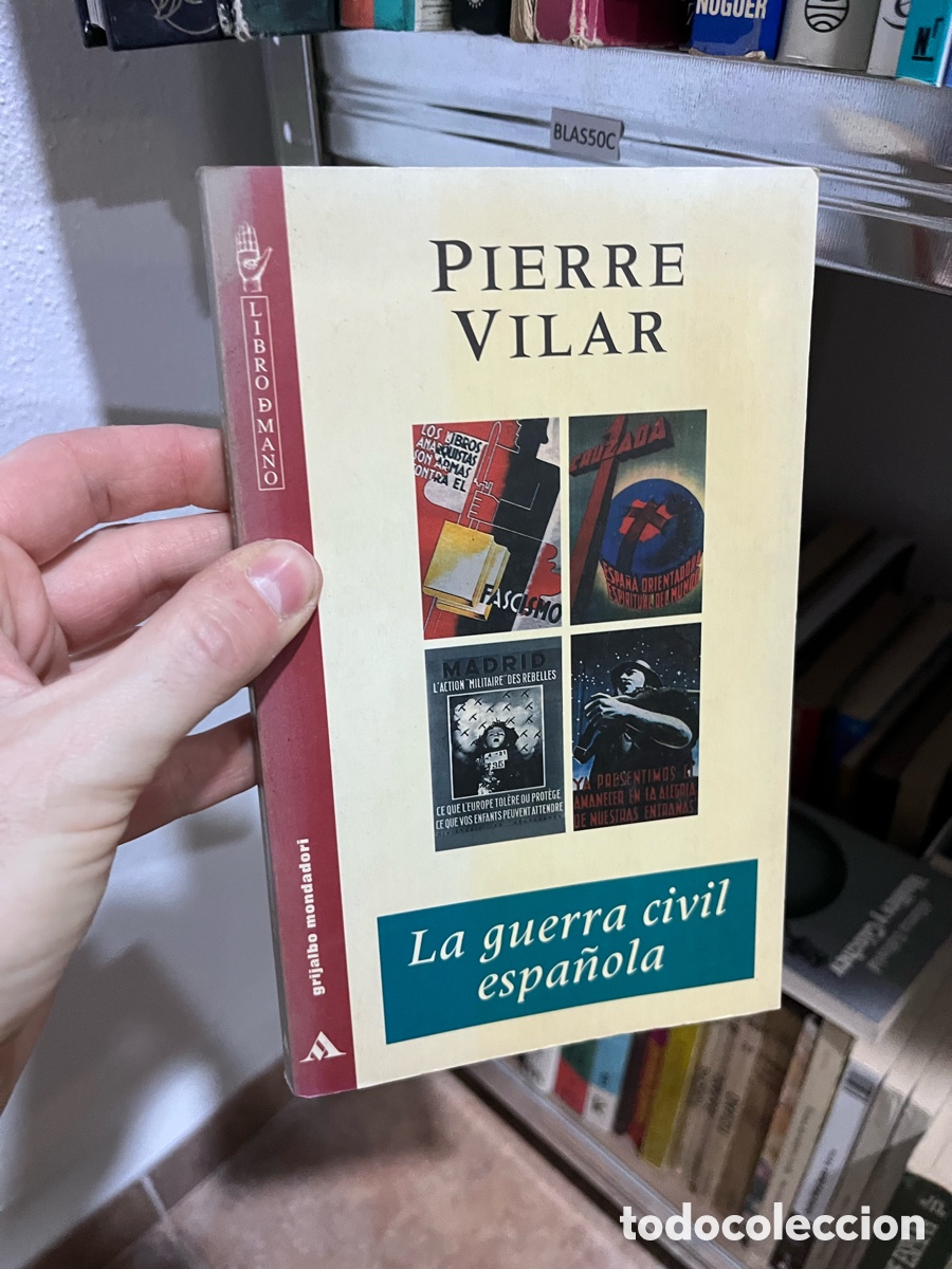 Libros de segunda mano: BLASSOC PIERRE VILAR (grijalbo mondadori) La guerra civil espa&ntilde;ola