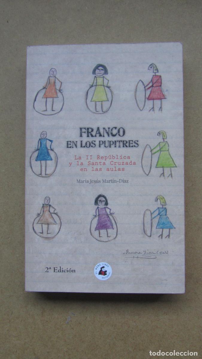 Libros de segunda mano: Franco en los pupitres Martin-diaz, Maria Jesus
