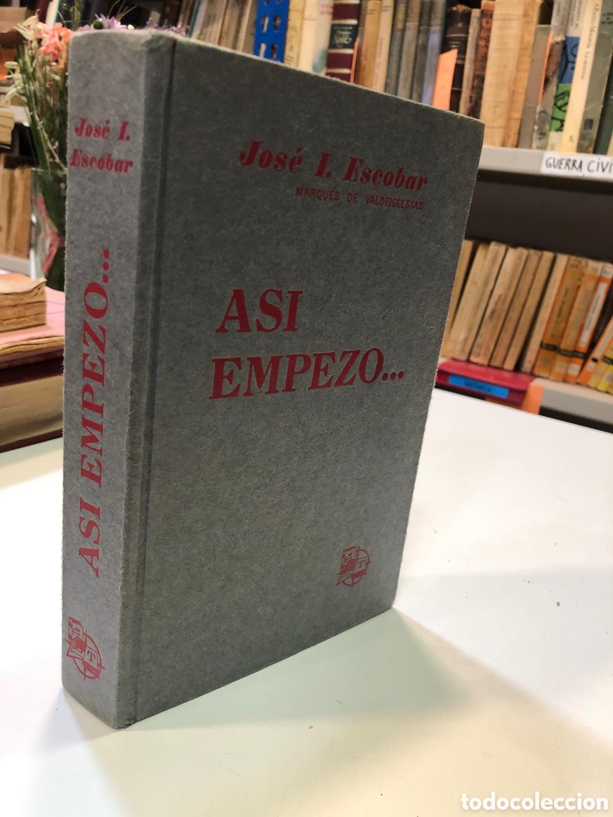 Libros de segunda mano: Asi empez&oacute;&hellip; - Jos&eacute; I. Escobar