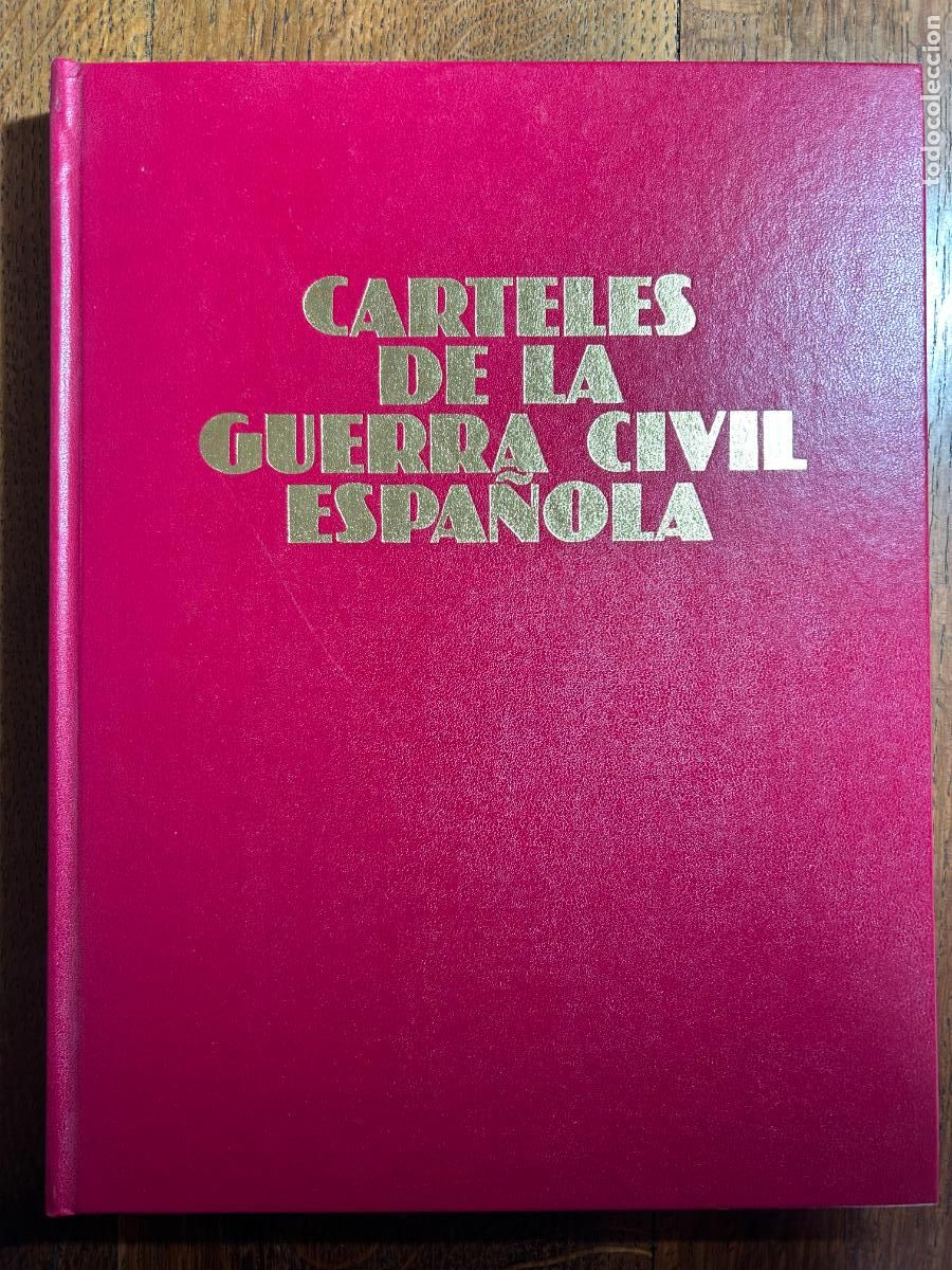 Libros de segunda mano: Carteles de la Guerra Civil Espa&ntilde;ola. Selecci&oacute;n de los 110 m&aacute;s significativos de ambos lados, 1981