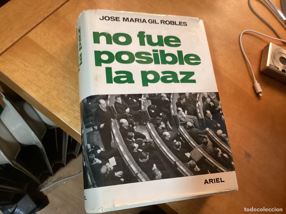 Libros de segunda mano: NO FUE POSIBLE LA PAZ (Horas de Espa&ntilde;a) / Jos&eacute; Mar&iacute;a Gil Robles. - 1&ordf; ed., reimp. - Ariel, 1968
