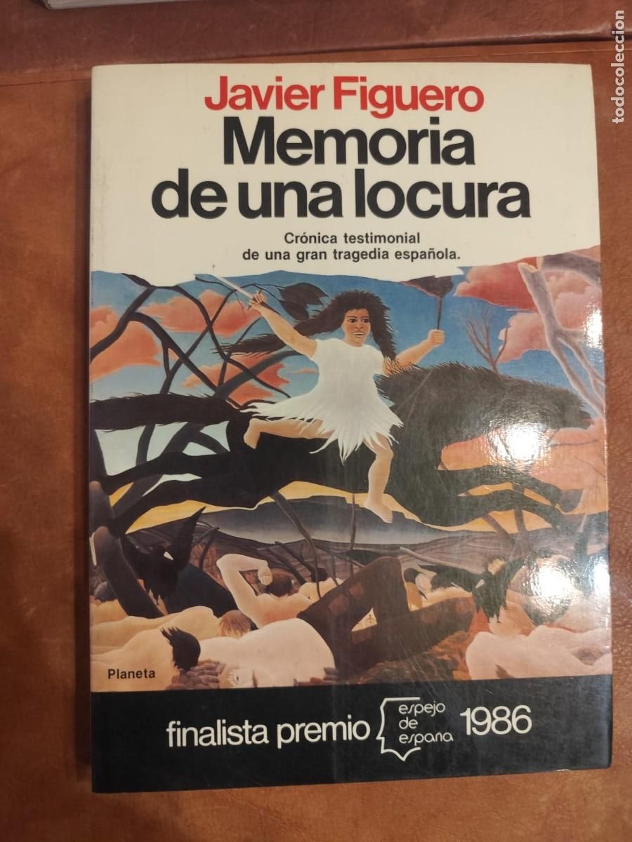 Libros de segunda mano: Javier Figuero MEMORIA DE UNA LOCURA CR&Oacute;NICA TESTIMONIAL DE UNA GRAN TRAGEDIA ESPA&Ntilde;OLA Espejo de Esp