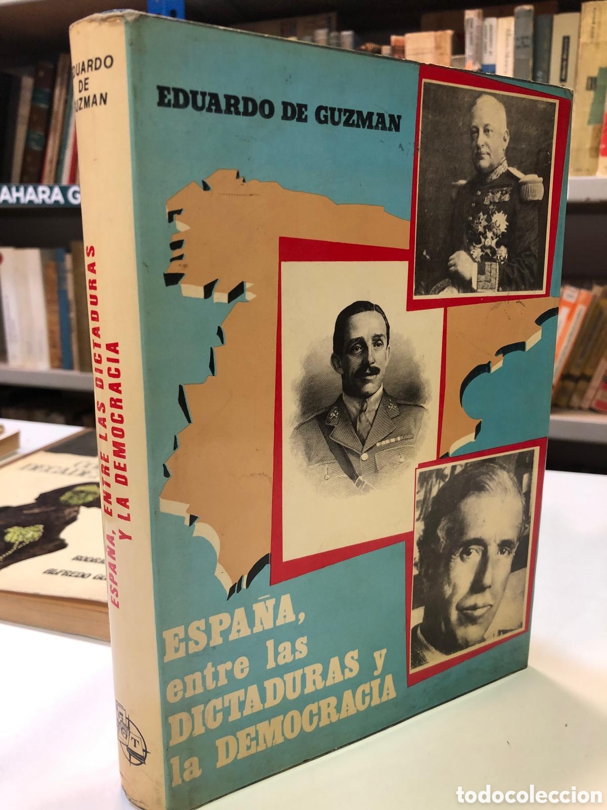 Livros em segunda m&atilde;o: Espa&ntilde;a, entre las dictaduras y la democracia - Eduardo de Guzm&aacute;n