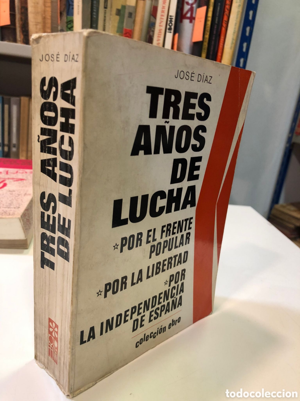 Livros em segunda m&atilde;o: Tres a&ntilde;os de lucha - Jos&eacute; D&iacute;az