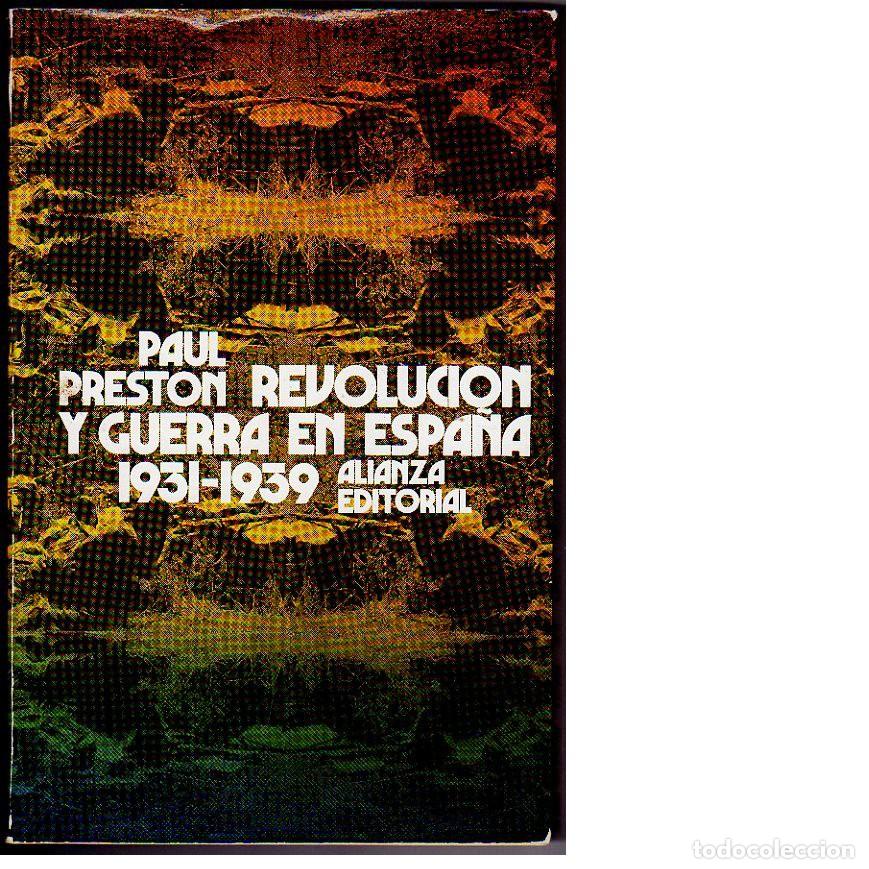 Libros de segunda mano: Revoluci&oacute;n y guerra en Espa&ntilde;a 1931-1939. Paul Preston.