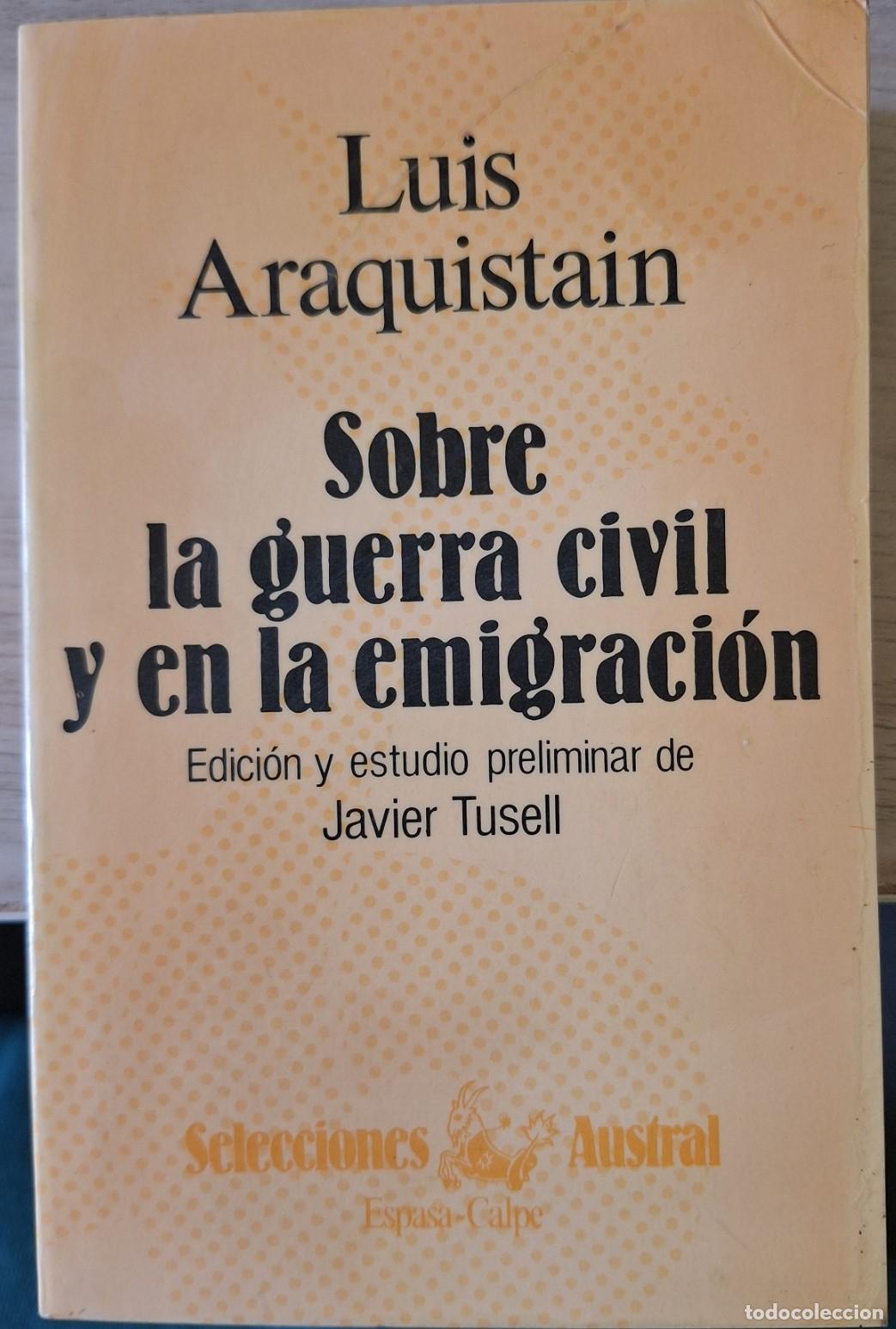 Libros de segunda mano: SOBRE LA GUERRA CIVIL Y EN LA EMIGRACION. - ARAQUISTAIN, Luis.