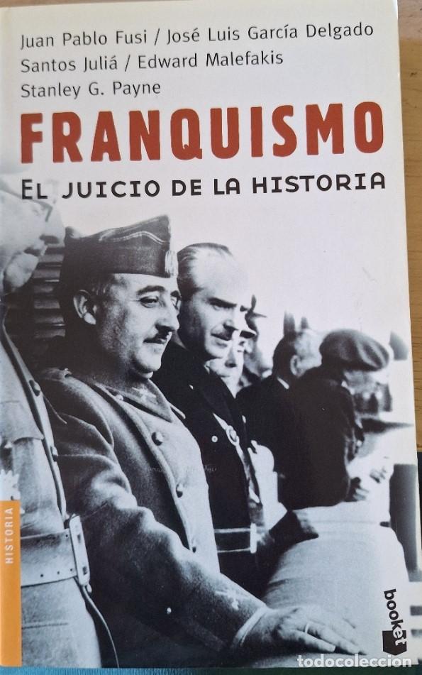 Libros de segunda mano: FRANQUISMO. EL JUICIO DE LA HISTORIA. - FUSI/GARCIA DELGADO/JULIA/MALEFAJIS/PAYNE, Juan Pablo/Jose L