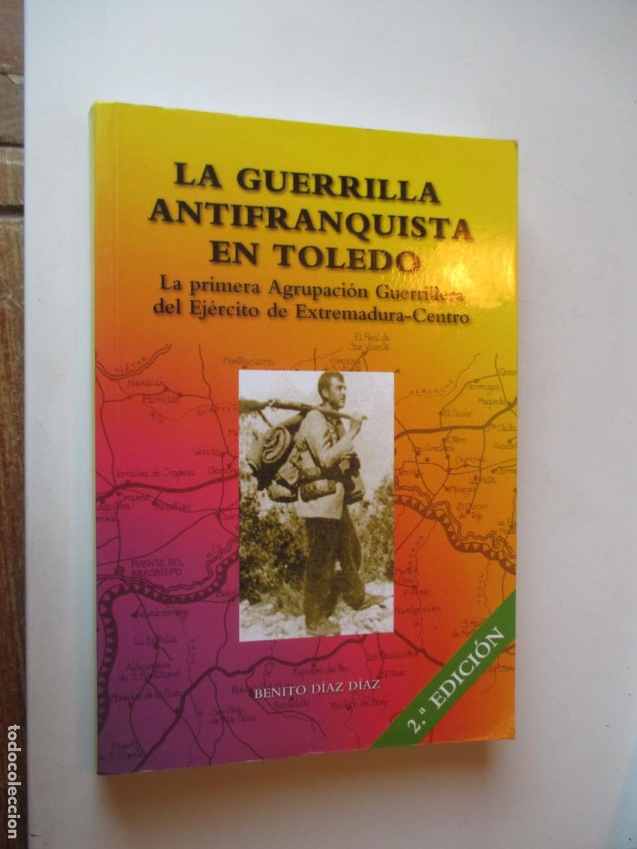 Libros de segunda mano: BENITO D&Iacute;AZ La guerrilla antifranquista en Toledo W38868