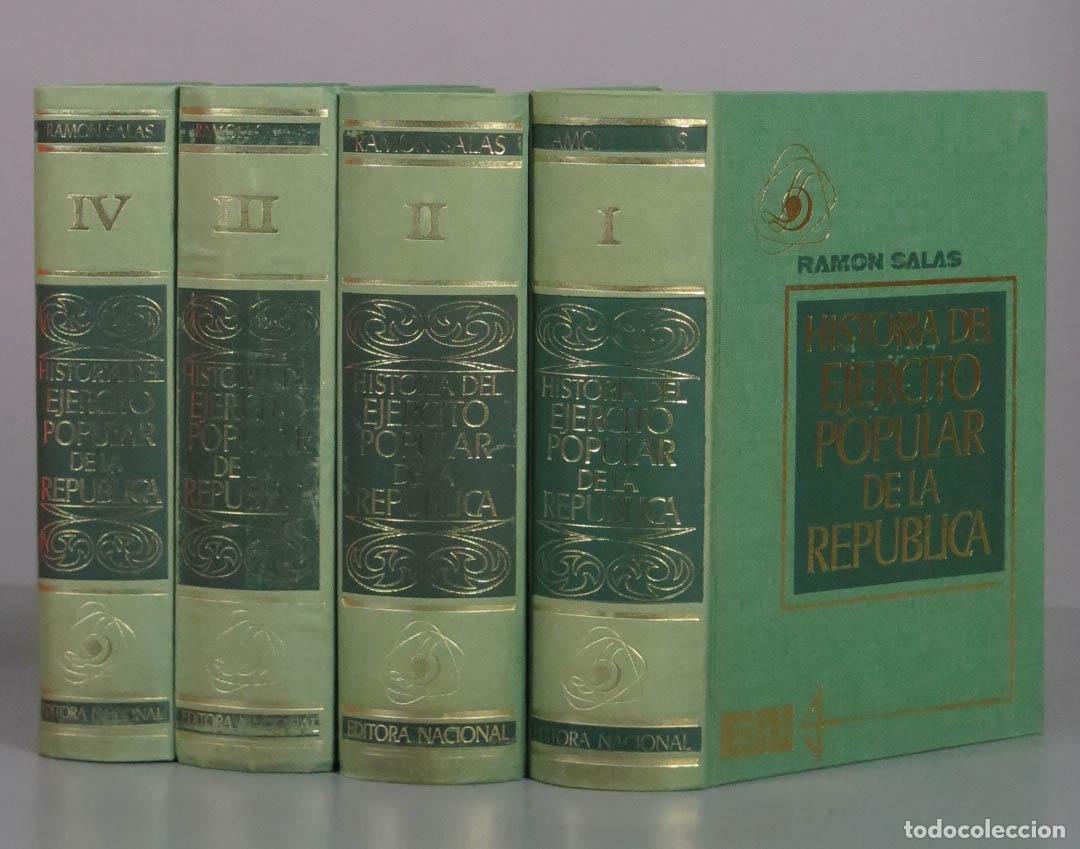 Libros de segunda mano: Historia del Ej&eacute;rcito Popular de la Rep&uacute;blica - Ram&oacute;n Salas Larraz&aacute;bal - Editora Nacional. 4 tomos