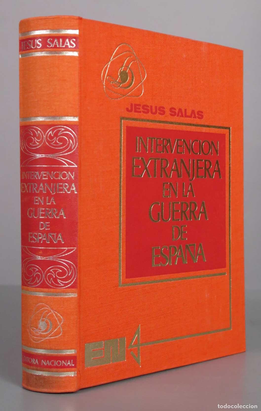 Libros de segunda mano: Intervenci&oacute;n extranjera en la guerra de Espa&ntilde;a - Jes&uacute;s Salas Larraz&aacute;bal - Editora Nacional
