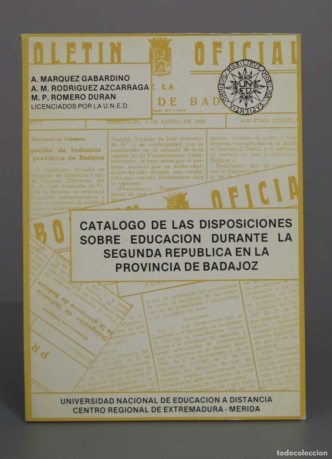 Libros de segunda mano: CATALOGO DE LAS DISPOSICIONES SOBRE EDUCACION DURANTE LA SEGUNDA REPUBLICA EN PROVINCIA DE BADAJOZ