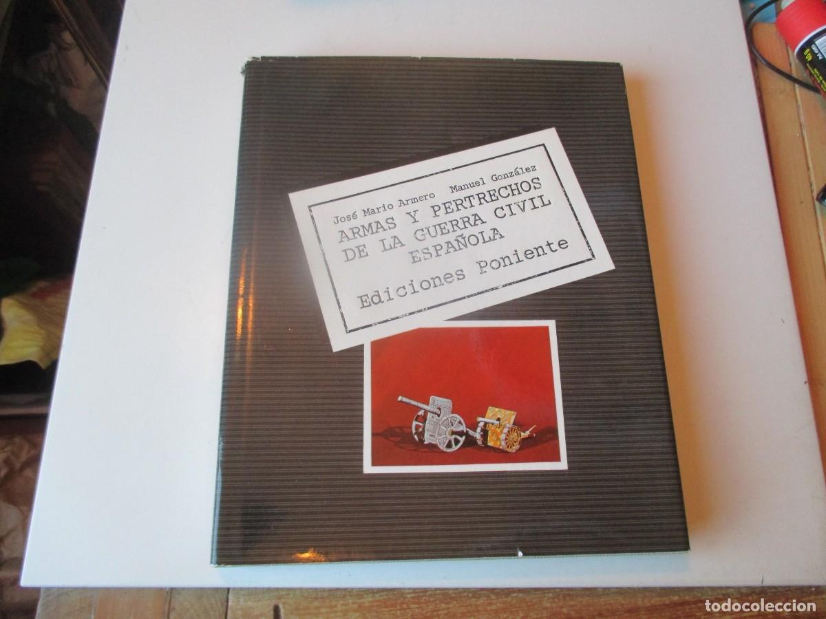 Libros de segunda mano: JOS&Eacute; MARIO ARMERO, MANUEL GONZ&Aacute;LEZ Armas y pertrechos de la Guerra civil Espa&ntilde;ola W39956