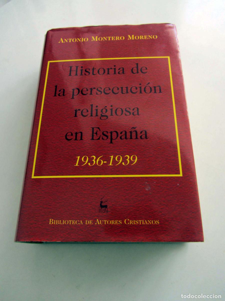 Libros de segunda mano: Historia de la persecuci&oacute;n religiosa en Espa&ntilde;a. 1936-1939. Antonio Montero Moreno. Guerra Civil. BAC
