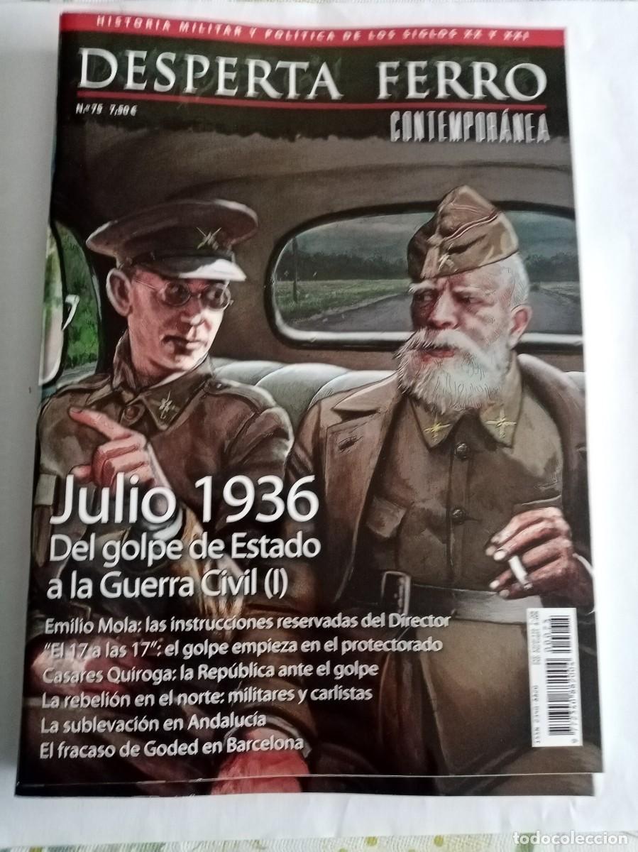 Libros de segunda mano: DESPERTA FERRO CONTEMPORANEA N&ordm; 75 , JULIO 1936 DEL GOLPE DE ESTADO A LA GUERRA CIVIL ( I )
